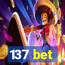 137 bet